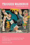 Introduction to <em>Trigger Warnings: Teaching Through Trauma</em> by Ian Barnard, Ryan Ashley Caldwell, Jada Patchigondla, Aneil Rallin, Morgan Read-Davidson, Ethan Trejo, and Kristi M. Wilson