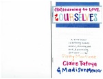 (Re)learning to Love Ourselves by Patty Martinez, Claire Tafoya, and Madison Mercer