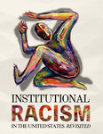 Institutional Racism in the United States Revisited by Carmichael Peters, Louis L. Knowles, Rodè F. Cramer, Glennan Keldin, Hayley Nelson, and Lucia Beatty